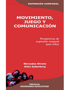 Movimiento Juego Y Comunicacion
*perspectivas Y Expresion Sorporal Para Niños