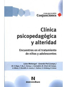 Clinica Psicopedagogica Y Alteridad
*encuentros En El Tratamiento De Niños Y Adolescentes