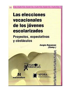 Las Elecciones Vocacionales De Los Jovenes Escolarizados
*proyectos, Expectativas Y Obstaculos