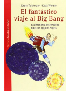 El Fantastico Viaje Al Big Bang