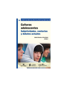 Culturas Adolescentes
*subjetividades Contextos Y Debates Actuales