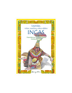 Incas
*leyendas Mitos Cuentos Otros Relatos