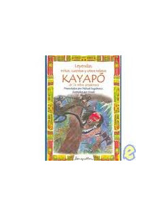 Kayapo
*leyendas Mitos Cuentos Otros Relatos