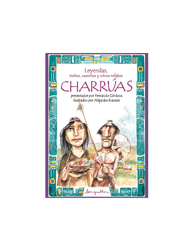Charrua
*leyendas Mitos Cuentos Otros Relatos