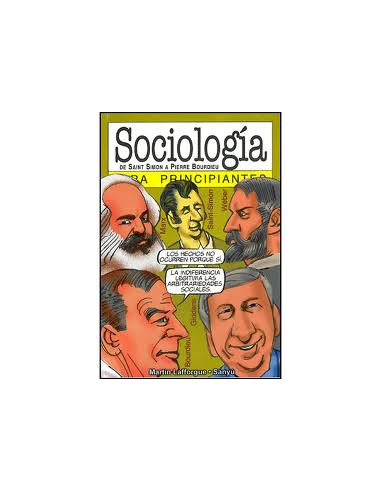 Sociologia Para Principiantes
*de Saint Simon A Pierre Bourdieu