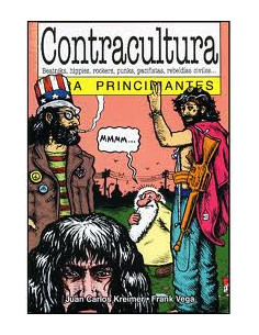 Contracultura Para Principiantes
*beatniks Hippies Rockers Punks Pacifistas Rebeldias Civiles