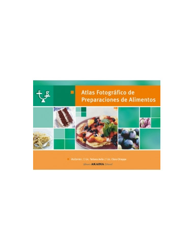 Atlas Fotografico De Preparaciones De Alimentos
