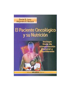 El Paciente Oncologico Y Su Nutricion
*incluye Guia De Alimentacion Natural Y Equilibrada