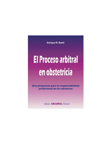 El Proceso Arbitral En Obstetricia