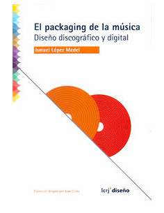 El Packaging De La Musica
*diseño Discografico Y Digital