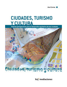 Ciudades Turismo Y Cultura
*nuevas Perspectivas Para El Desarrollo Equitativo De Las Ciudades