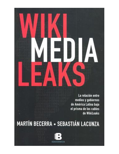 Wikimedialeaks
*bajo El Prisma De Los Cables Wikileaks