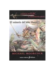 El Misterio Del Lobo Blanco Cronicas De Elric El Emperador Albino 4