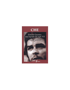 Che
*ernesto Guevara Una Leyenda Del Siglo Xx