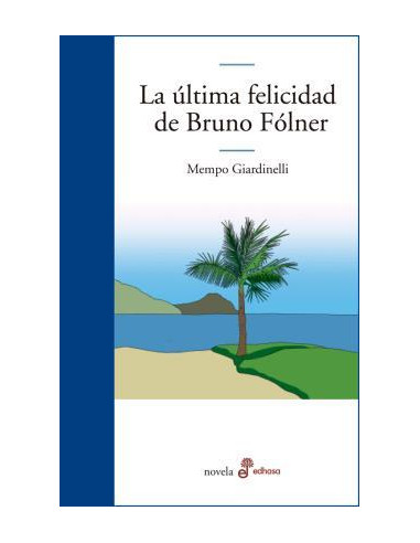 La Ultima Felicidad De Bruno Folner
