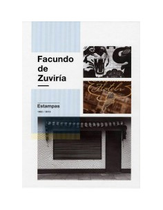 Facundo De Zuviria Estampas 1982 2015