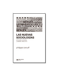 Las Nuevas Sociologias
*principales Corrientes Y Debates 1980 - 2010