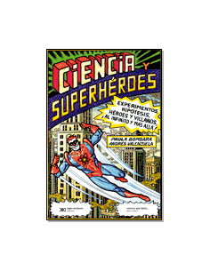 Ciencia Y Superheroes
*experimentos Hipotesis, Heroes Y Villanos, Al Infinito Y Mas Alla