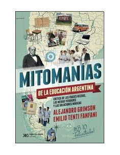 Mitomanias De La Educacion Argentina