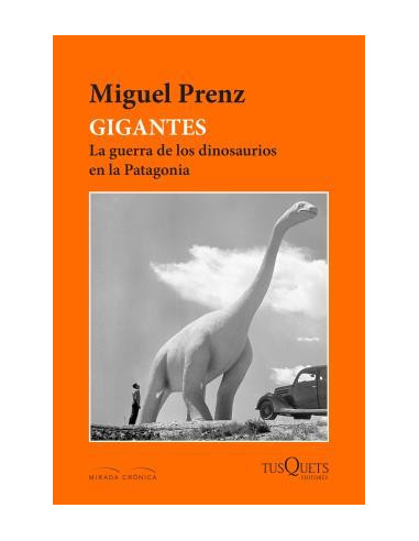 Gigantes
*la Guerra De Los Dinosaurios En La Patagonia