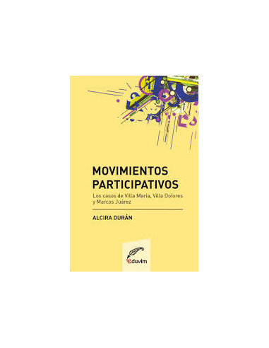Movimientos Participativos
*los Casos De Villa Maria Villa Dolores Y Marcos Juarez