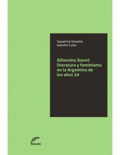 Alfonsina Storni Literatura Y Feminismo En La Argentina De Los Años 20