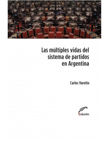 Las Multiples Vidas Del Sistema De Partidos En Argentina