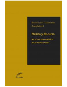 Musica Y Discurso
*aproximaciones Analiticas Desde America Latina