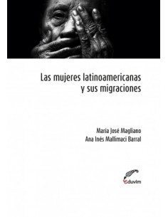 Las Mujeres Latinoamericanas Y Sus Migraciones