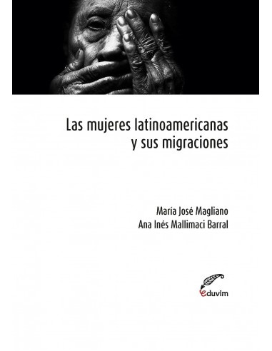 Las Mujeres Latinoamericanas Y Sus Migraciones