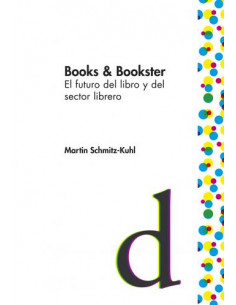 Book & Bookster
*el Futuro Del Libro Y Del Sector Librero