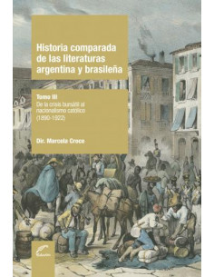 Historia Comparada De Las Literaturas Argentina Y Brasilera Tomo 3