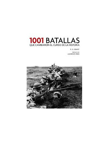 1001 Batallas Que Cambiaron El Curso De La Historia