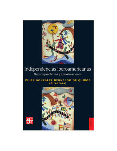 Independencias Iberoamericanas
*nuevos Problemas Y Aproximaciones