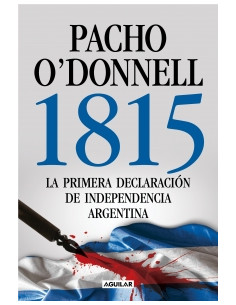 1815
*la Primera Declaracion De Independencia Argentina