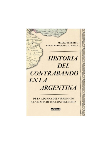 Historia Del Contrabando En La Argentina