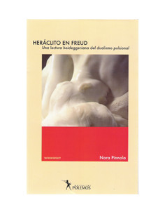 Heraclito En Freud
*una Lectura Heideggeriana Del Dualismo Pulsional