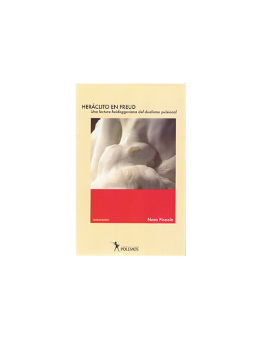 Heraclito En Freud
*una Lectura Heideggeriana Del Dualismo Pulsional
