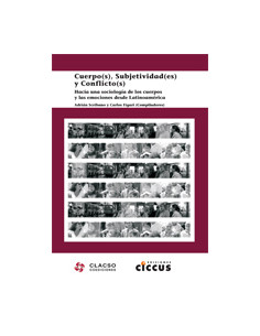 Cuerpos Subjetividades Y Conflictos
*hacia Una Sociologia De Los Cuerpos Y Las Emociones Desde Latinoamerica