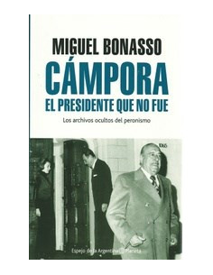 Campora El Presidente Que No Fue