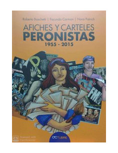 Afiches Y Carteles Peronistas 1955 - 2015