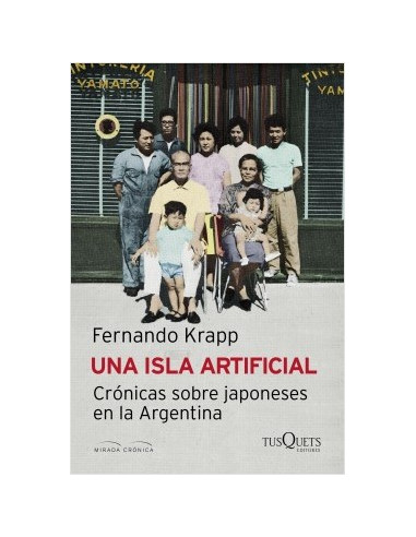 La Isla Artificial
*cronicas Sobre Japoneses En Argentina