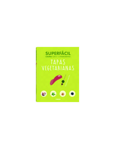 Super Facil Tapas Vegetarianas
