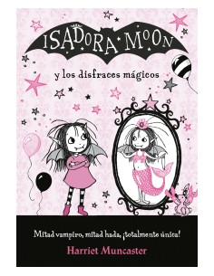 Isadora Moon Y Los Disfraces Magicos