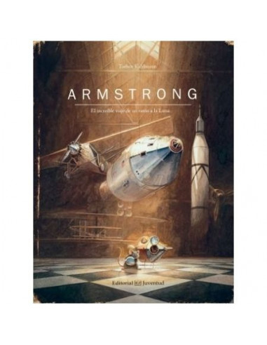 Armstrong El Increibel Viaje De Un Raton A La Luna