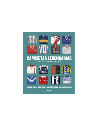Camisetas Legendarias Del Futbol Argentino