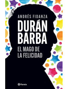 Duran Barba El Mago De La Felicidad