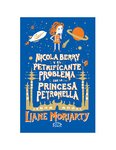 Nicola Berry Y El Petrificante Problema De La Princesa Petronella