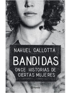 Bandidas *once Historias De Ciertas Mujeres*