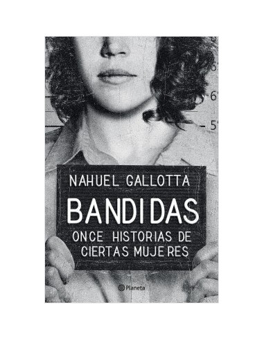 Bandidas *once Historias De Ciertas Mujeres*